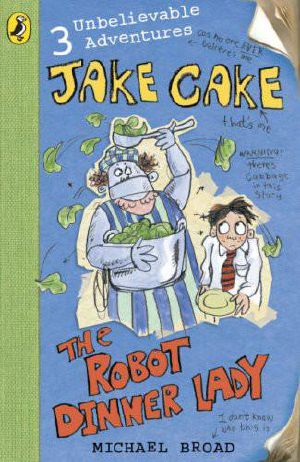 [Jake Cake 01] • Jake Cake 2 · the Robot Dinner Lady